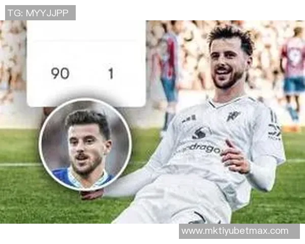 芒特首次为曼联踢满90分钟贡献精彩表现助力球队对阵水晶宫