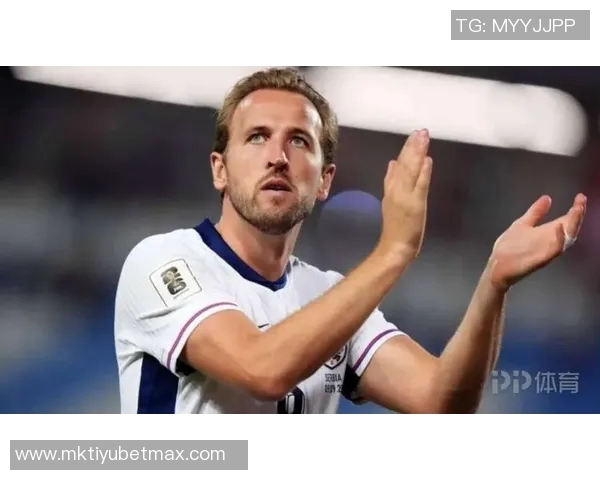 凯恩强调团结合作的重要性以确保世界杯的成功与每位球员的努力息息相关